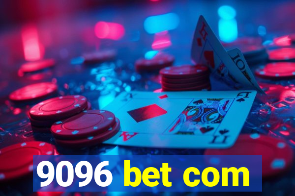 9096 bet com